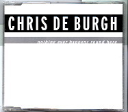 Chris De Burgh - Nothing Ever Happens Round Here